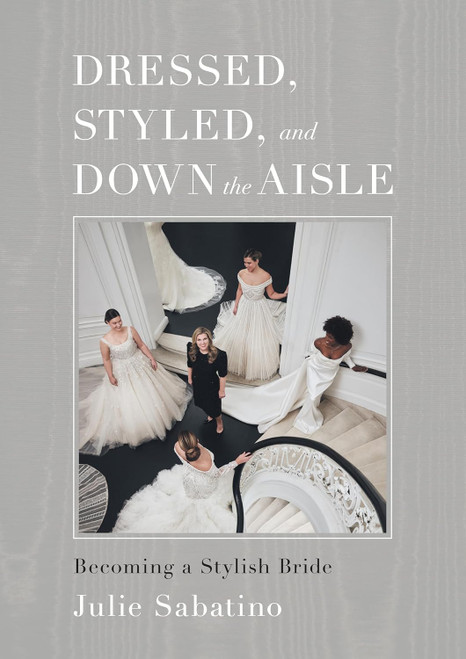 Dressed Styled and Down the Aisle: Becoming a Stylish Bride