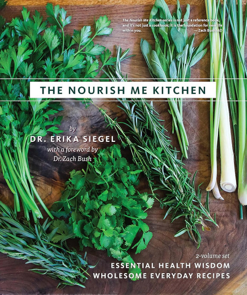 The Nourish Me Kitchen: Essential Health Wisdom & Wholesome Everyday