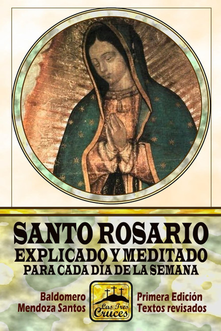 Santo Rosario explicado y meditado para cada dia de la semana