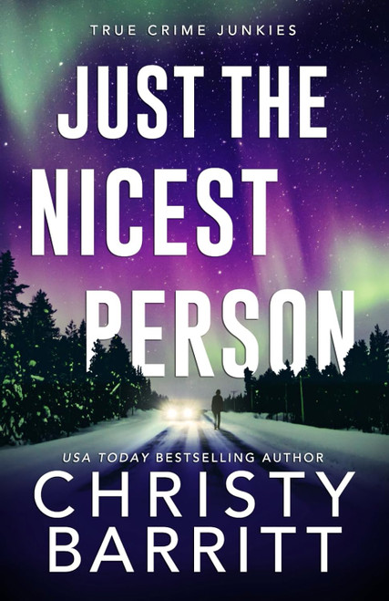 Just the Nicest Person (True Crime Junkies)