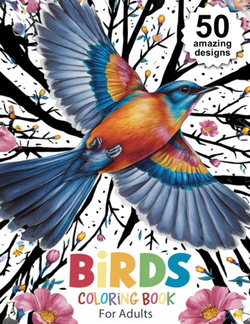 Birds Coloring Book for Adults 50 Amazing Designs