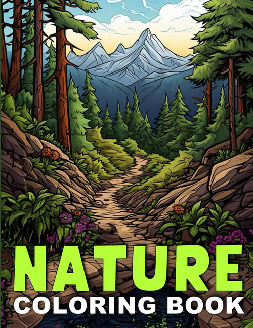 Nature Coloring Book: 104 Pages with Stunning Landscapes from All
