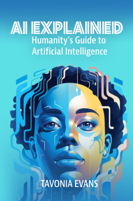 AI Explained: Humanity's Guide to Artificial Intelligence