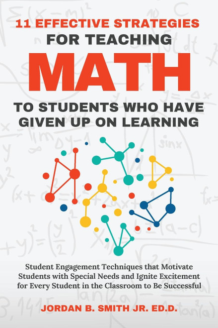 11 Effective Strategies For Teaching Math to Students Who Have Given