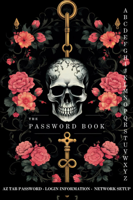 The password book - Keep Your Accounts Safe - Organize Protect and