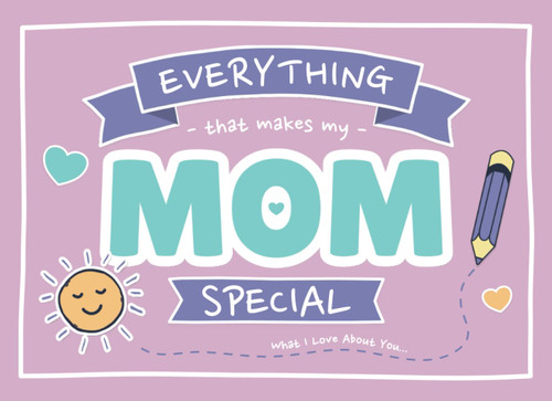 Everything That Makes My Mom Special