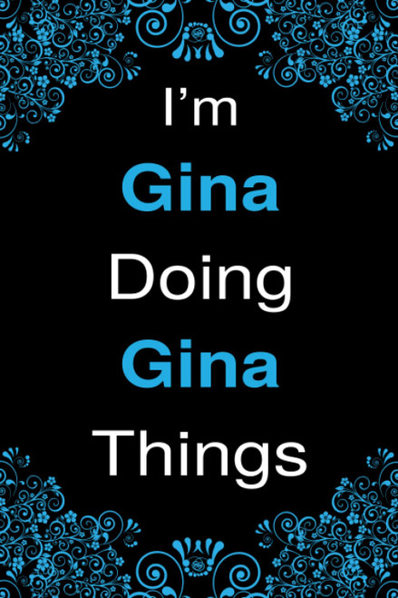I'm Gina Doing Gina Things