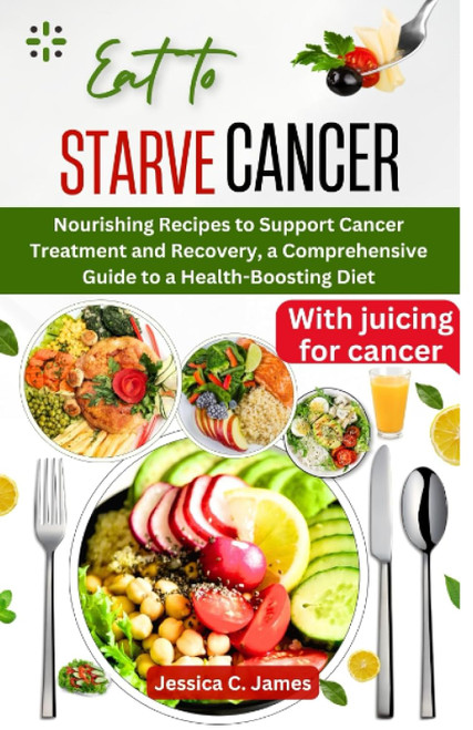 Eat to Starve Cancer