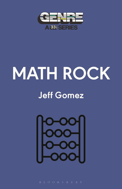 Math Rock (Genre: A 33 1/3 Series)