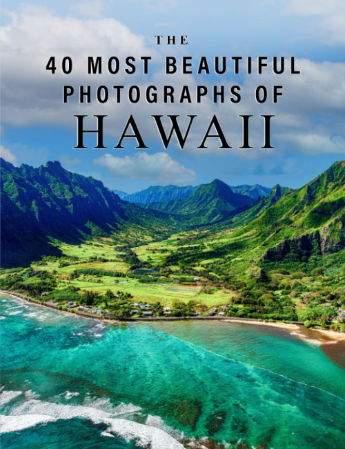 The 40 Most Beautiful Photographs of Hawaii