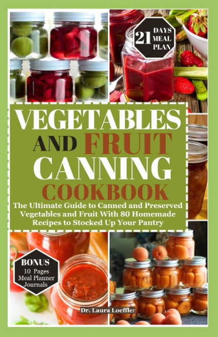 Vegetables and Fruit Canning Cookbook
