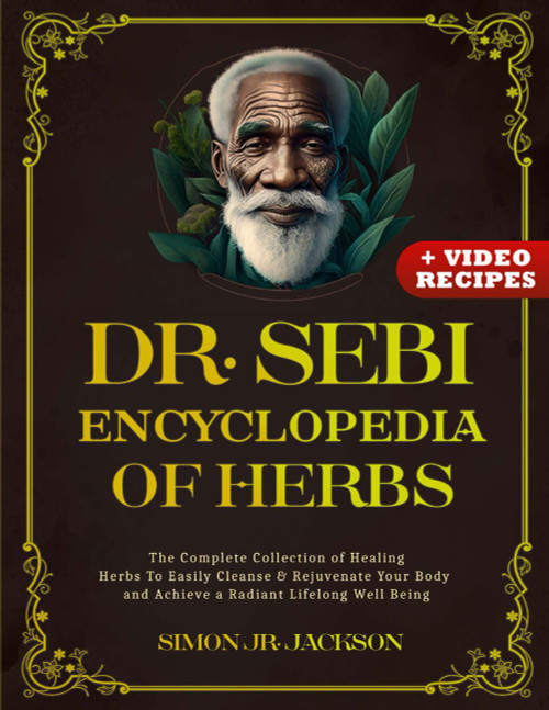 Dr. Sebi Encyclopedia of Herbs
