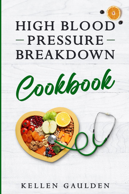 High Blood Pressure Breakdown Cookbook