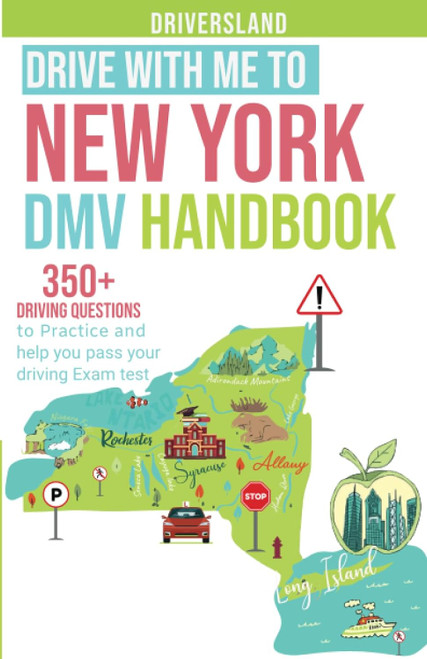 Drive with Me To: New York DMV Handbook: 350+ Driving Questions to