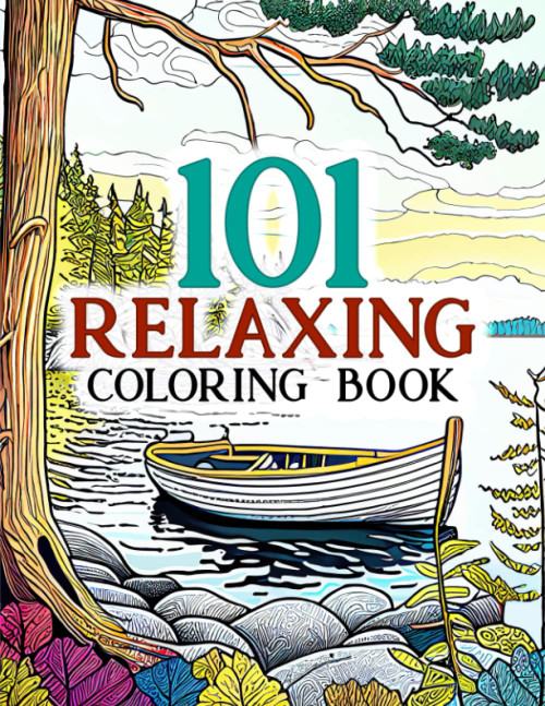 101 Relaxing: Amazing Adults Coloring Book with Stress Relieving