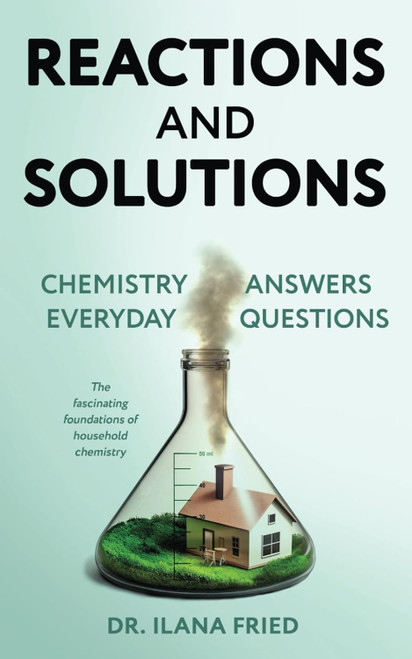 Reactions and Solutions - Chemistry Answers Everyday Questions