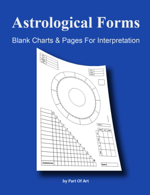 Astrological Forms-Blank Charts & Pages For Interpretation: