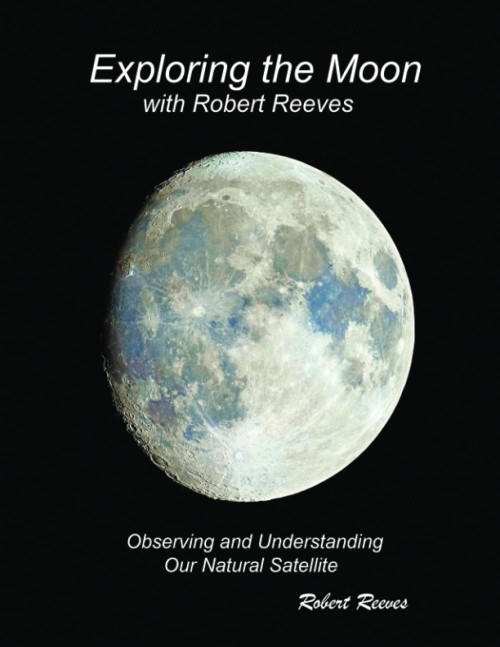Exploring The Moon With Robert Reeves: Observing and Understanding