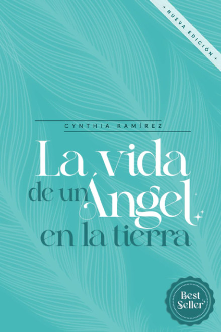 La vida de un angel en la tierra (Spanish Edition)
