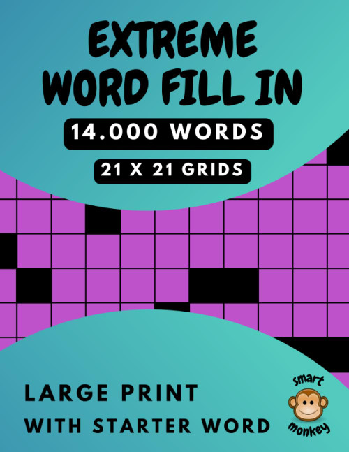 Extreme Word Fill in Puzzle Book for Adults