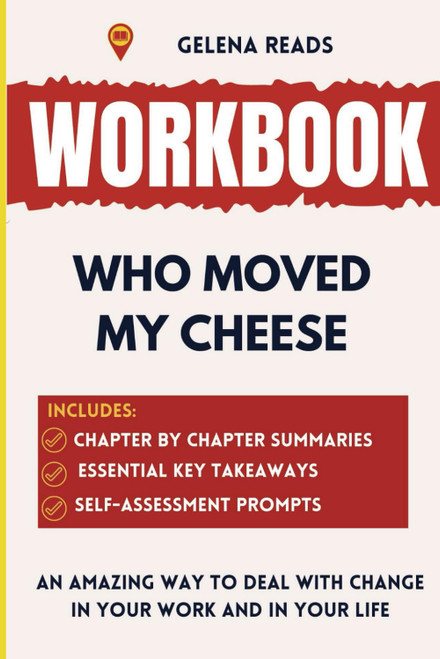 Workbook for Who Moved My Cheese: An Implementation Guide to Dr.
