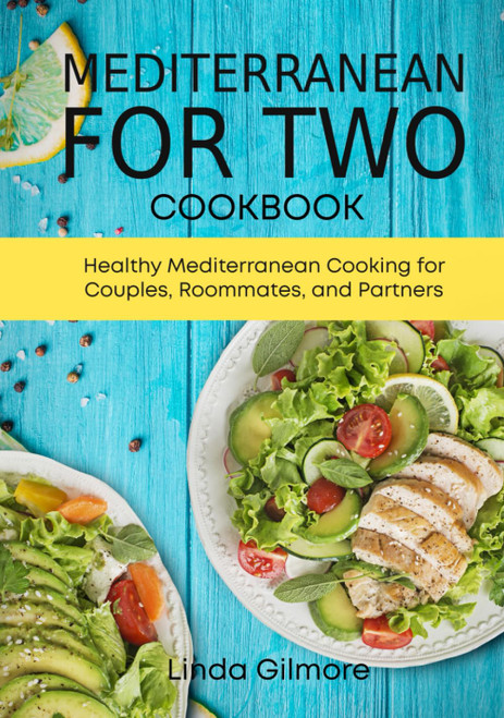 Mediterranean Cookbook for Two: Healthy Mediterranean Cooking for