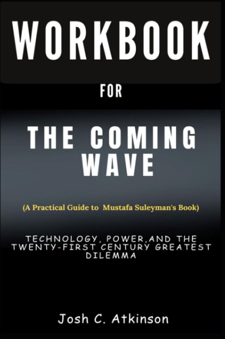 Workbook For The Coming Wave