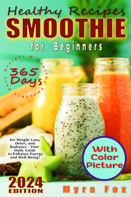 Healthy Smoothie Recipes Book for Beginners