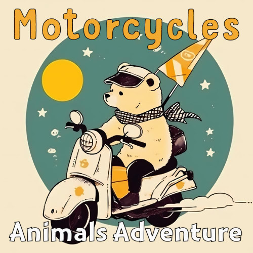 Motorcycles: Animals Adventure on Two Wheels