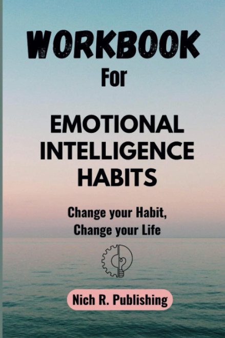 Workbook for Emotional Intelligence Habits