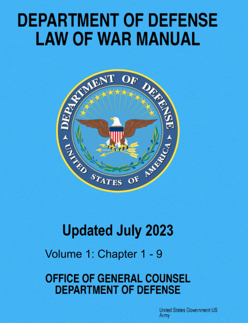 Department of Defense Law of War Manual Updated July 2023 Volume 1: