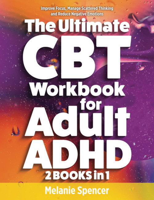 The Ultimate CBT Workbook for Adult ADHD