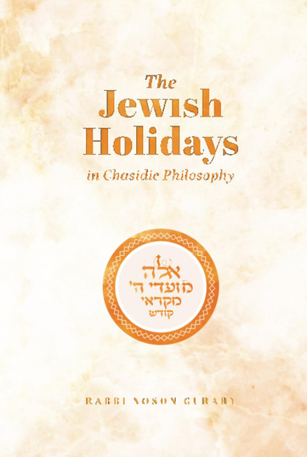 The Jewish Holidays In Chasidic Philosophy