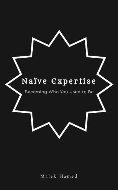 Na+»ve Expertise: Becoming Who You Used to Be