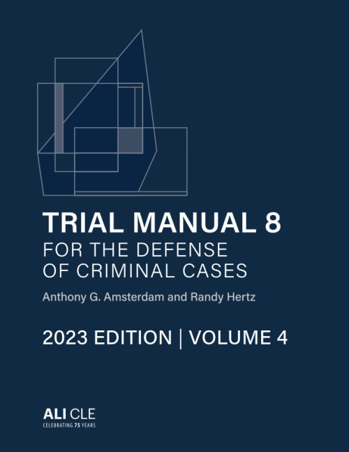 Trial Manual 8 for the Defense of Criminal Cases Volume 4