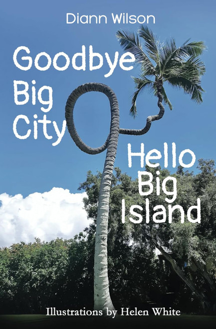 Goodbye Big City Hello Big Island