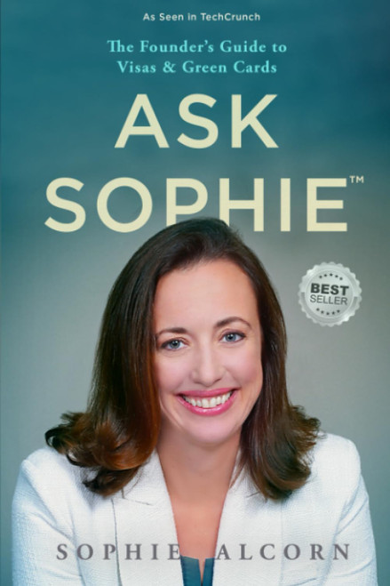 Ask SophieGäo: The Founder's Guide to Visas & Green Cards