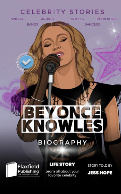 Celebrity Stories: Beyonce Knowles Biography: Learn all about your