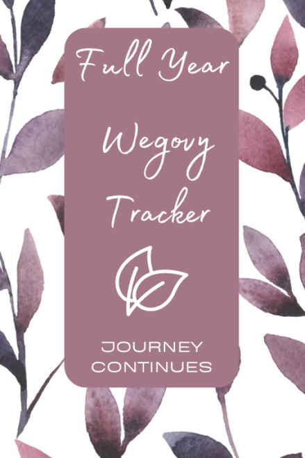 Full Year Wegovy Tracker | Journey Continues