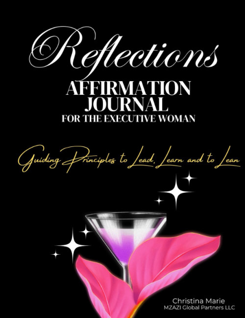 Reflections: Affirmation Journal for the Executive Woman