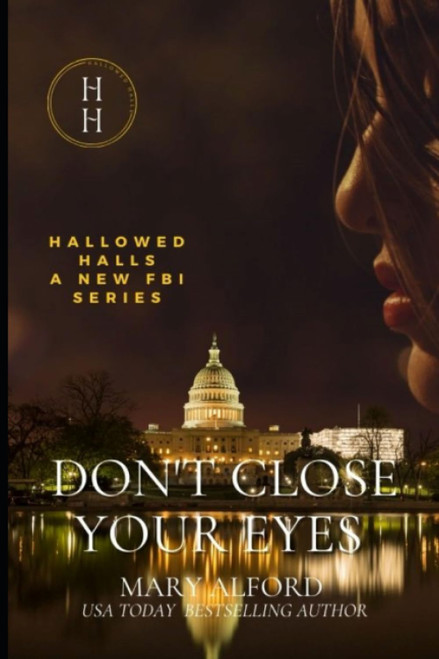 Don't Close Your Eyes: Book One of Hallowed Halls Series