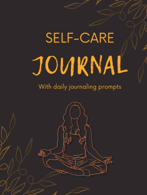 Self-Care Journal: With Daily Jounaling Prompts