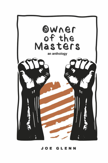 Owner of the Masters: An Anthology