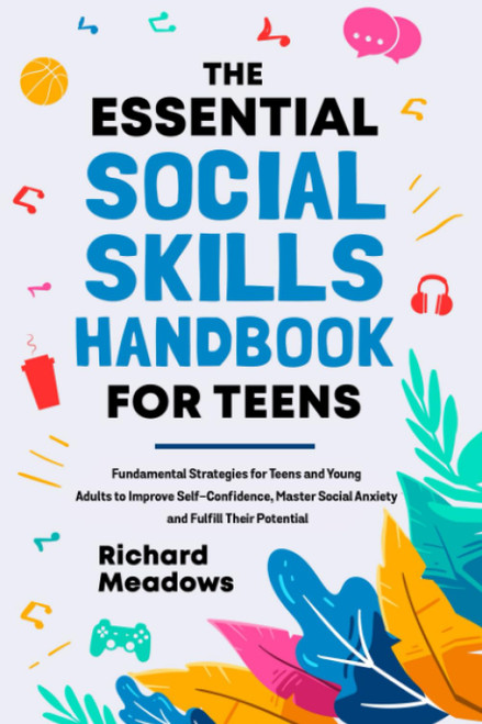 The Essential Social Skills Handbook for Teens
