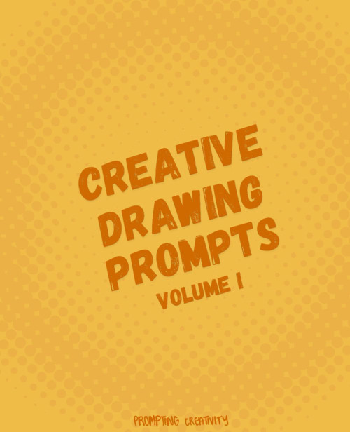 Creative Drawing Prompts: Volume I