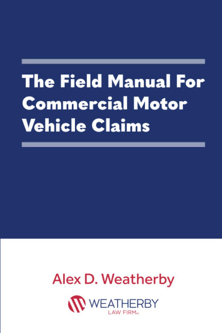 The Field Manual For Commercial Motor Vehicle Claims