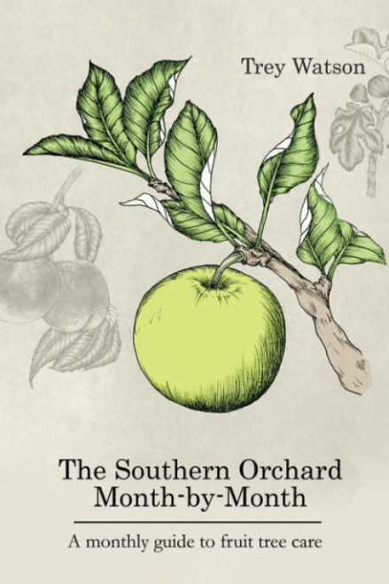The Southern Orchard Month-By-Month