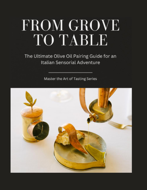 From Grove to Table: The Ultimate Olive Oil Pairing Guide for an