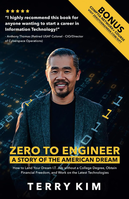 Zero To Engineer: A Story of the American Dream ' How to Land Your