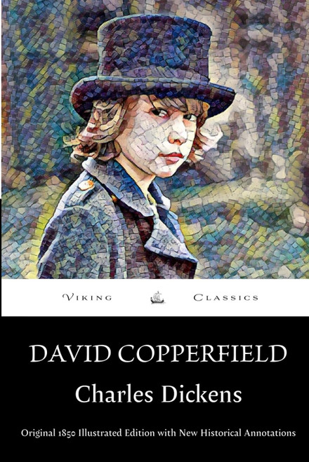 David Copperfield: Original 1850 Illustrated Edition with New